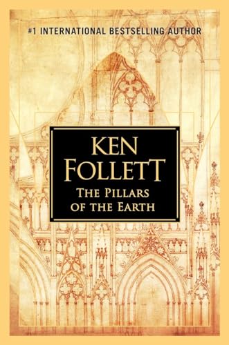 The Pillars of the Earth: Ken Follett (Kingsbridge, Band 1)
